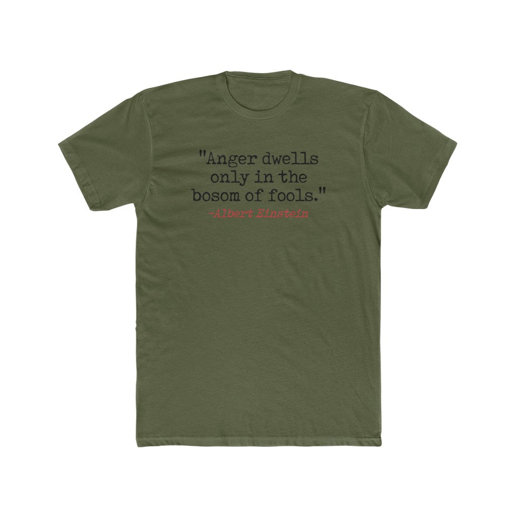 "Anger Dwells In The Bosom Of Fools." Cotton Crew Tee
