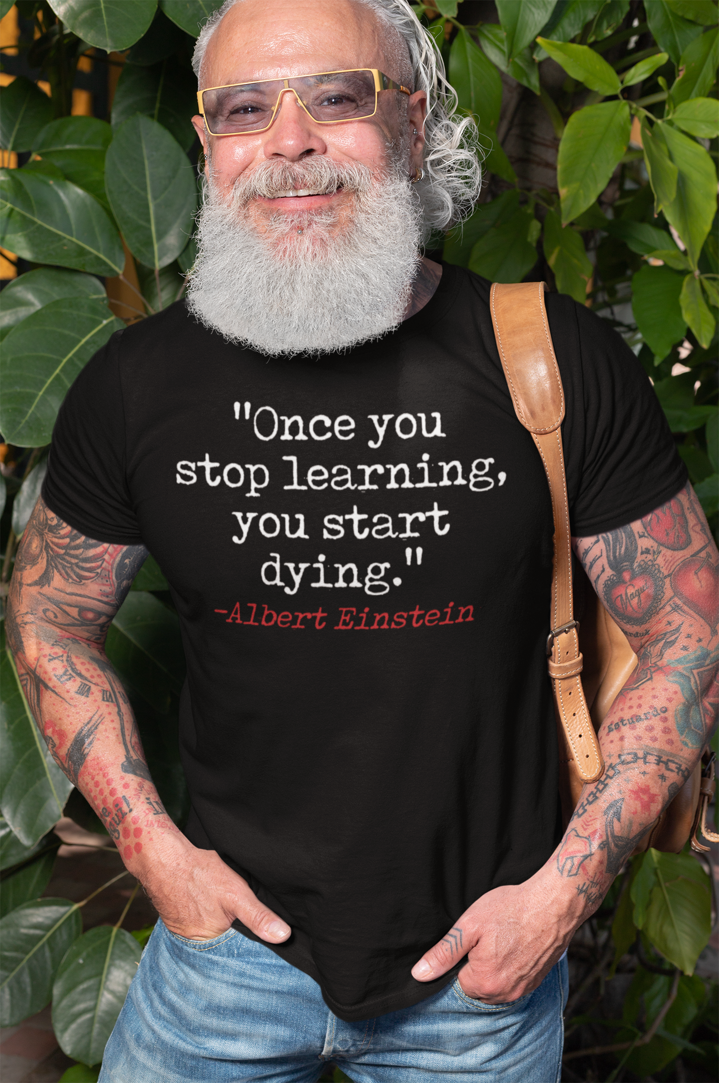 "Once You Stop Learning, You Start Dying." Cotton Crew Tee